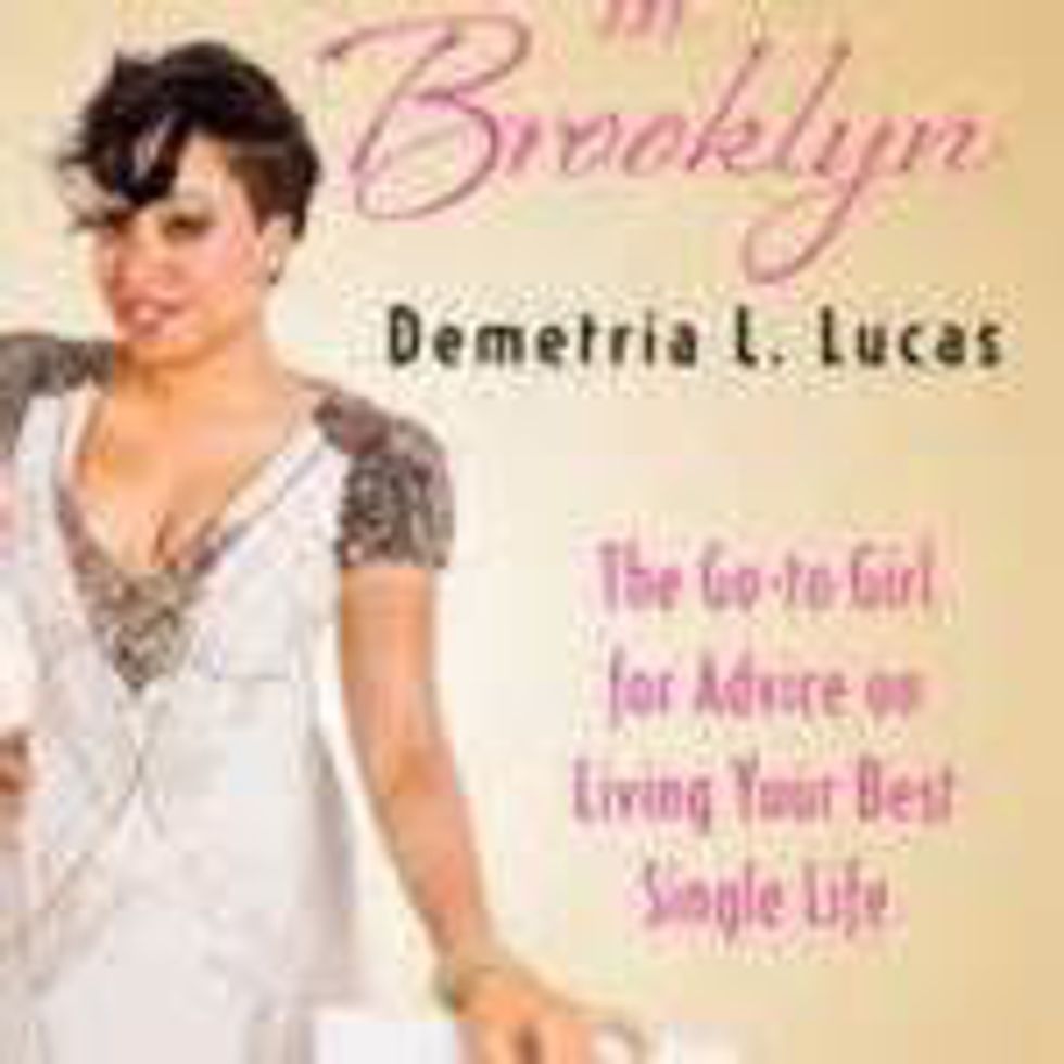 A Belle in Brooklyn: The Go-To Girl for Advice on Living Your Best Single Life by Demetria L. Lucas