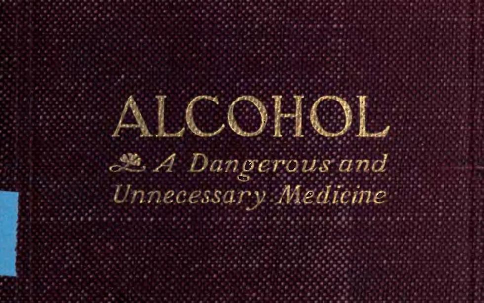 a sign about alcohol - a Dangerous and Unnecessary Medicine
