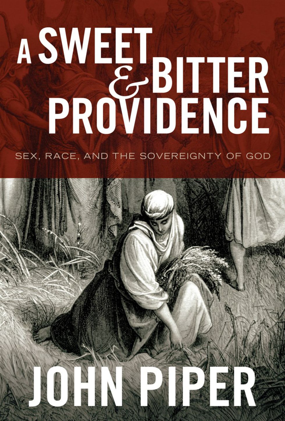 A Sweet & Bitter Providence by John Piper