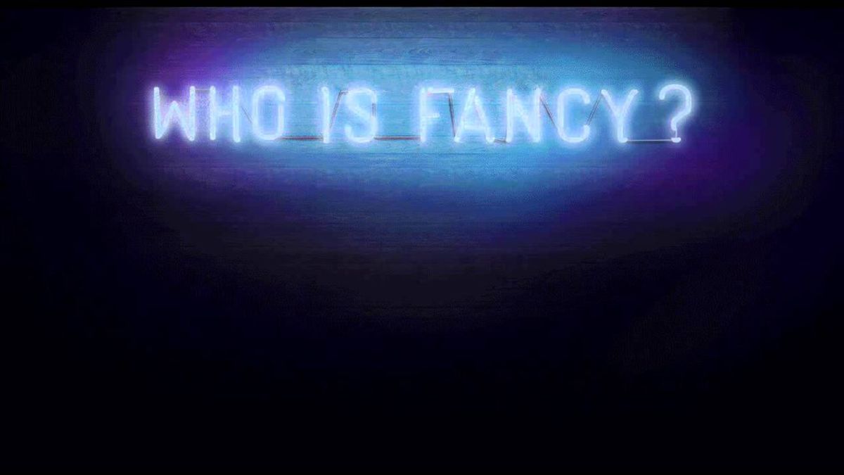 Who is Fancy? I Already Know