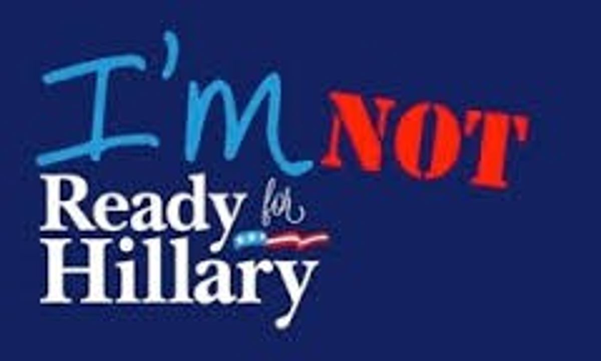 5 Reasons Why I'm Not "Ready for Hillary"