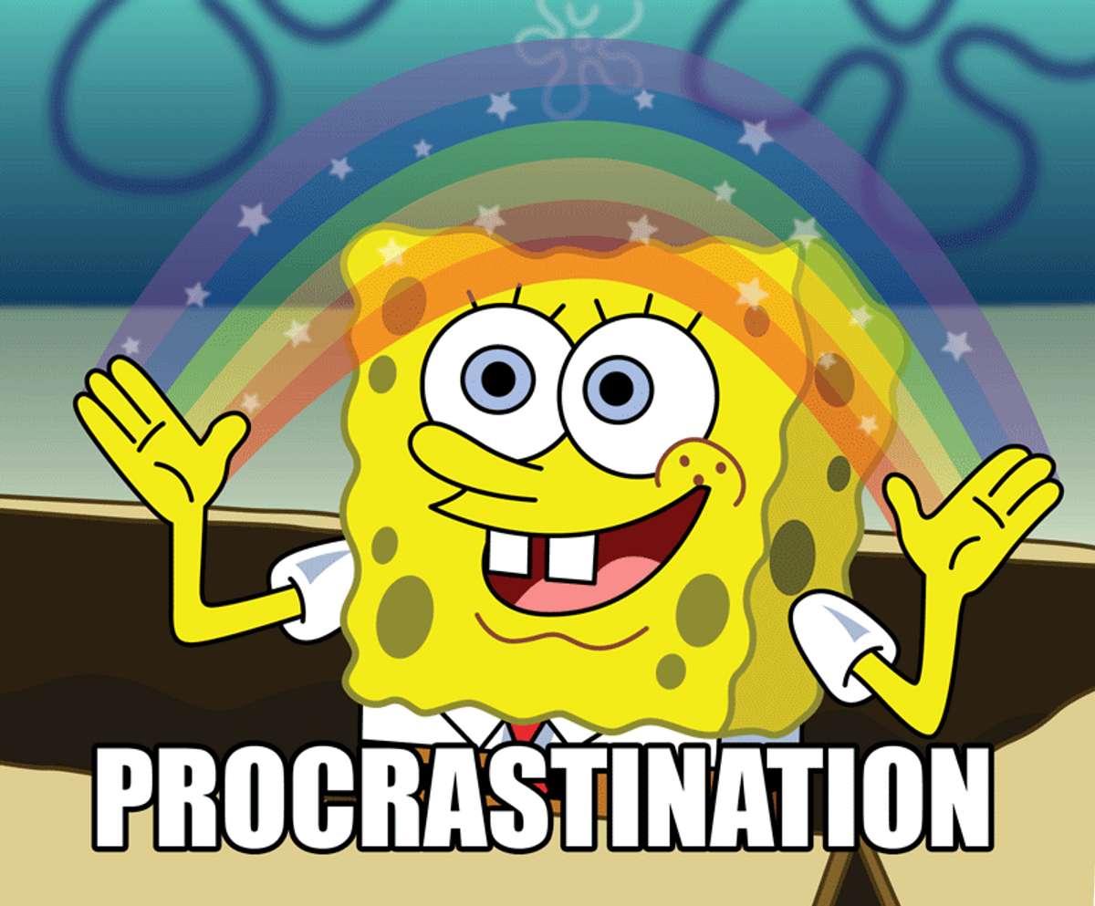 You Might Be A Procrastinator If...