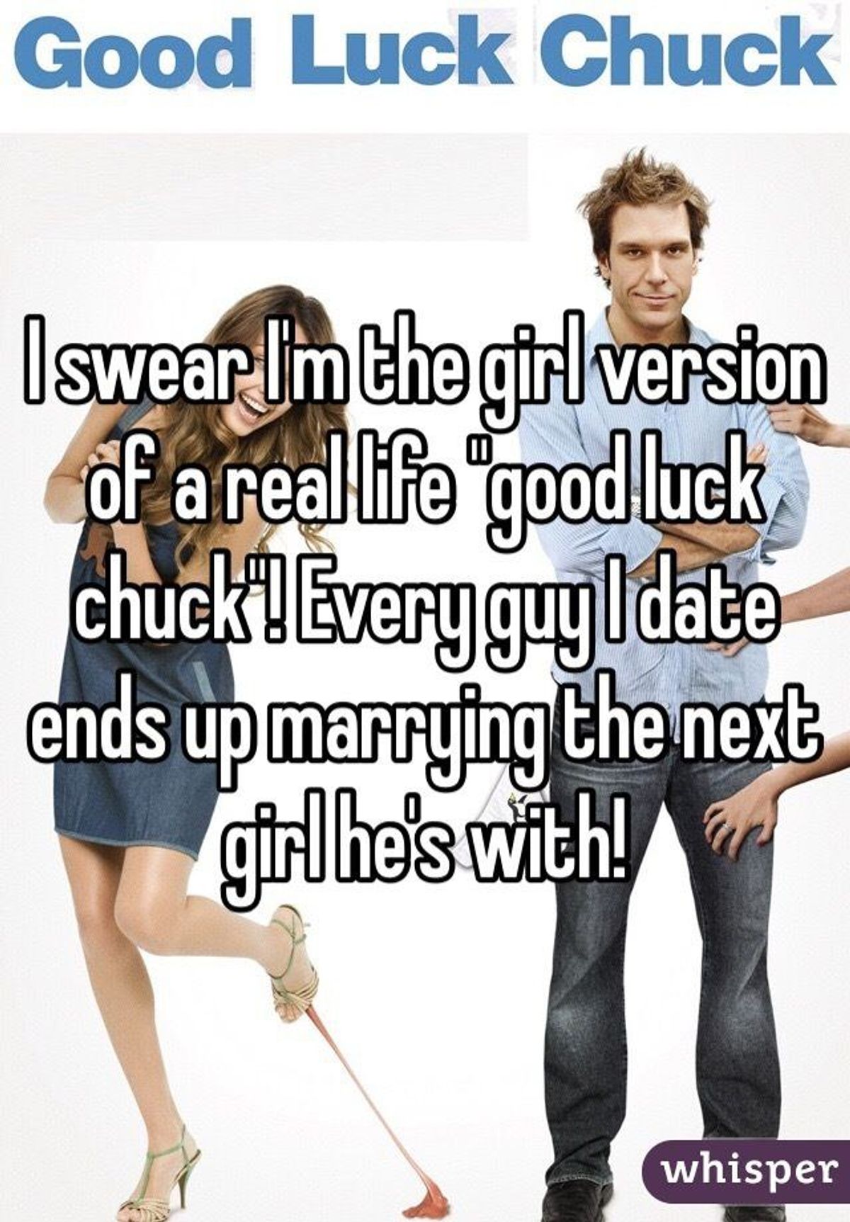 To The "Good Luck Chuck" Girl
