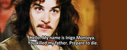 "My Name is Inigo Montoya"