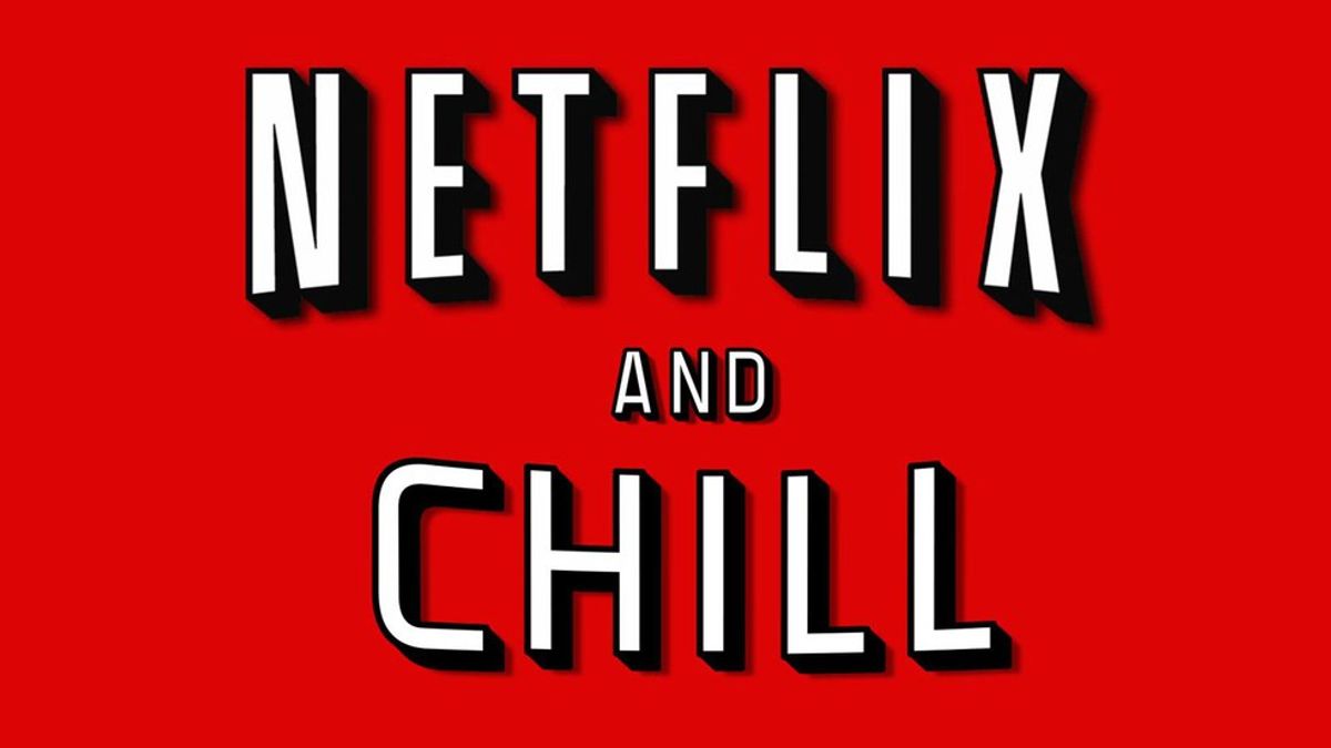 How To Correctly "Netflix And Chill"