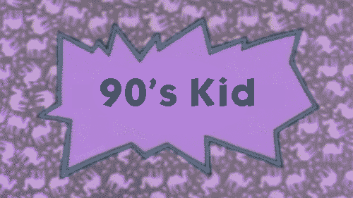 10 Reasons Why It's Good To Be A '90s Kid
