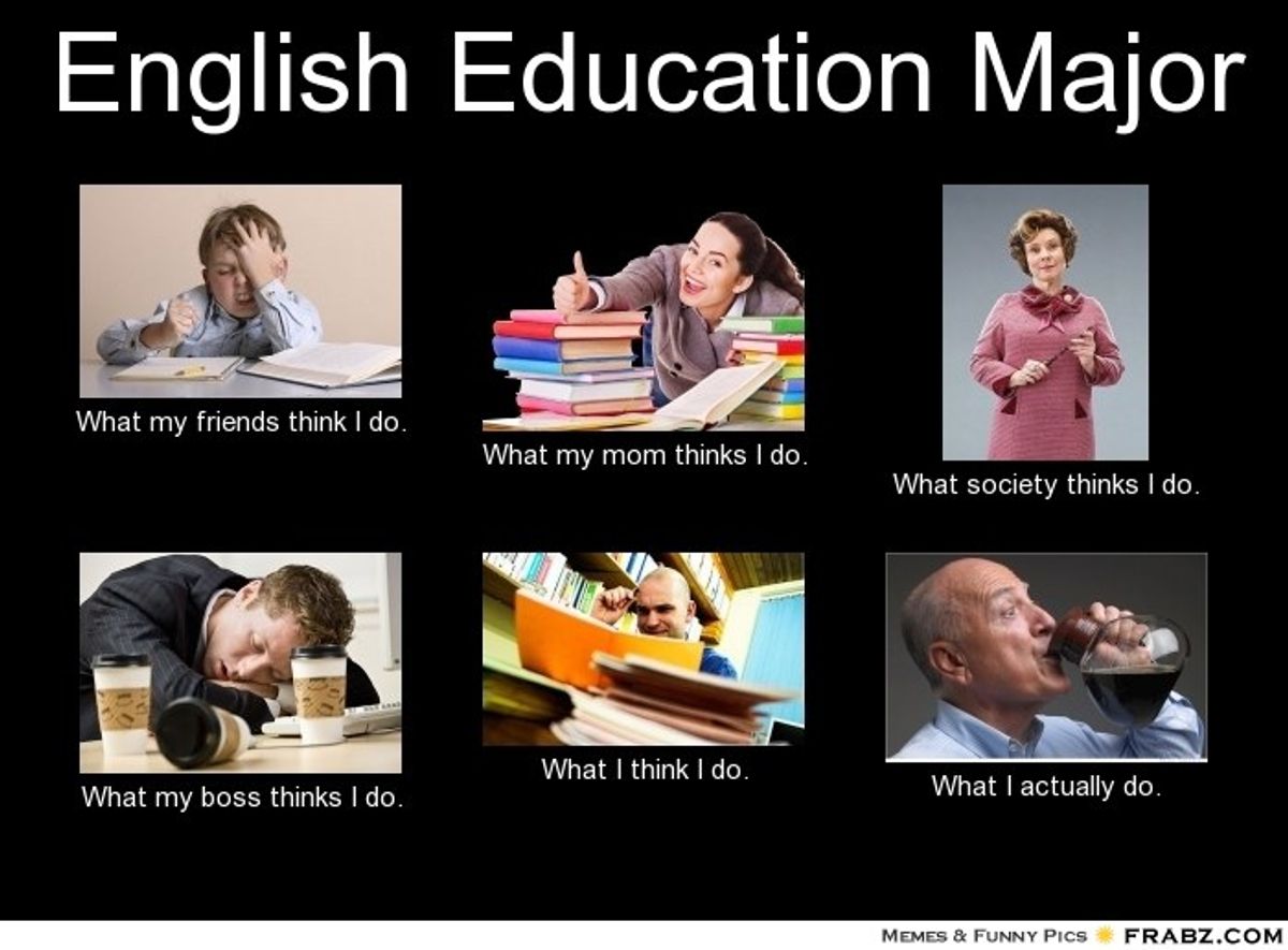 7 Things English Education Majors Are Tired Of Hearing