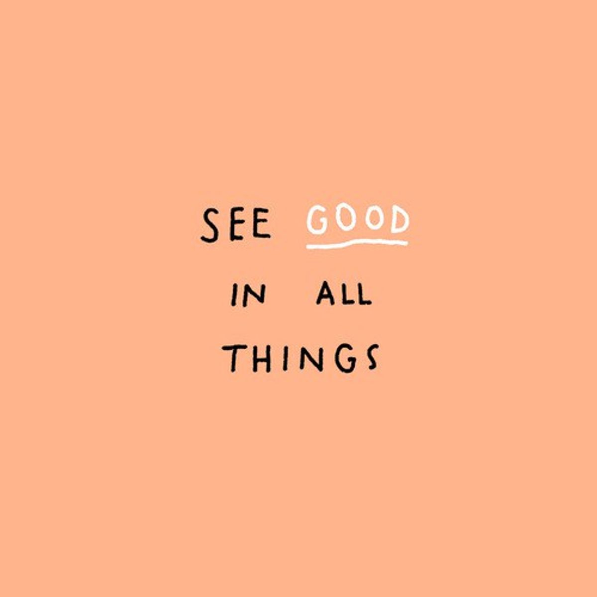 Finding Good Within The Bad: Having A Positive Outlook