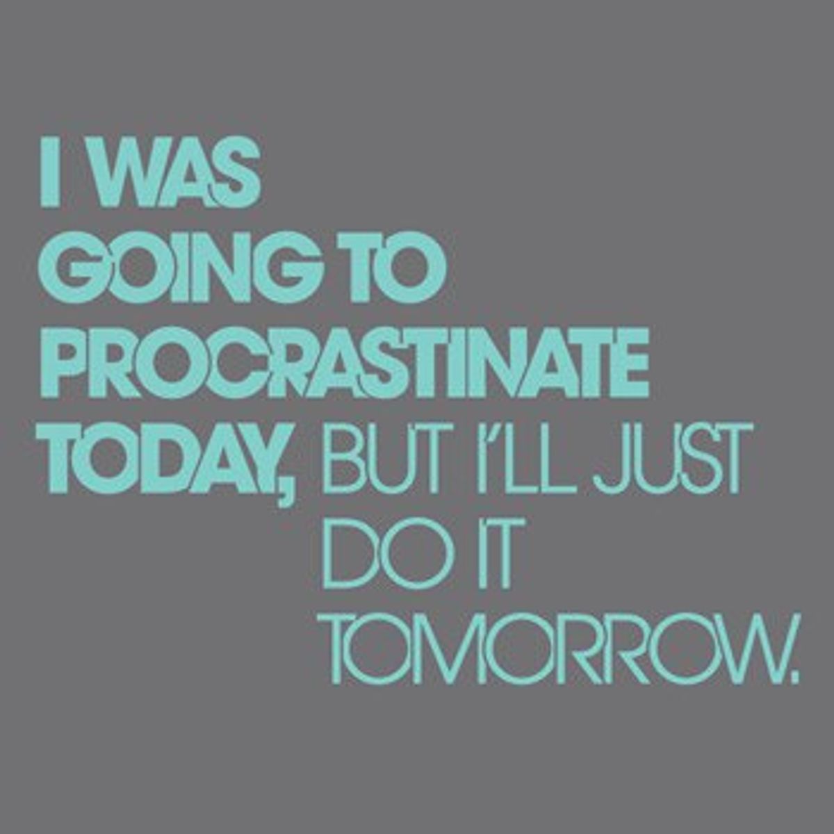 Maybe Procrastination Isn't Such A Bad Thing