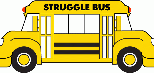 13 Reasons You're On The Struggle Bus