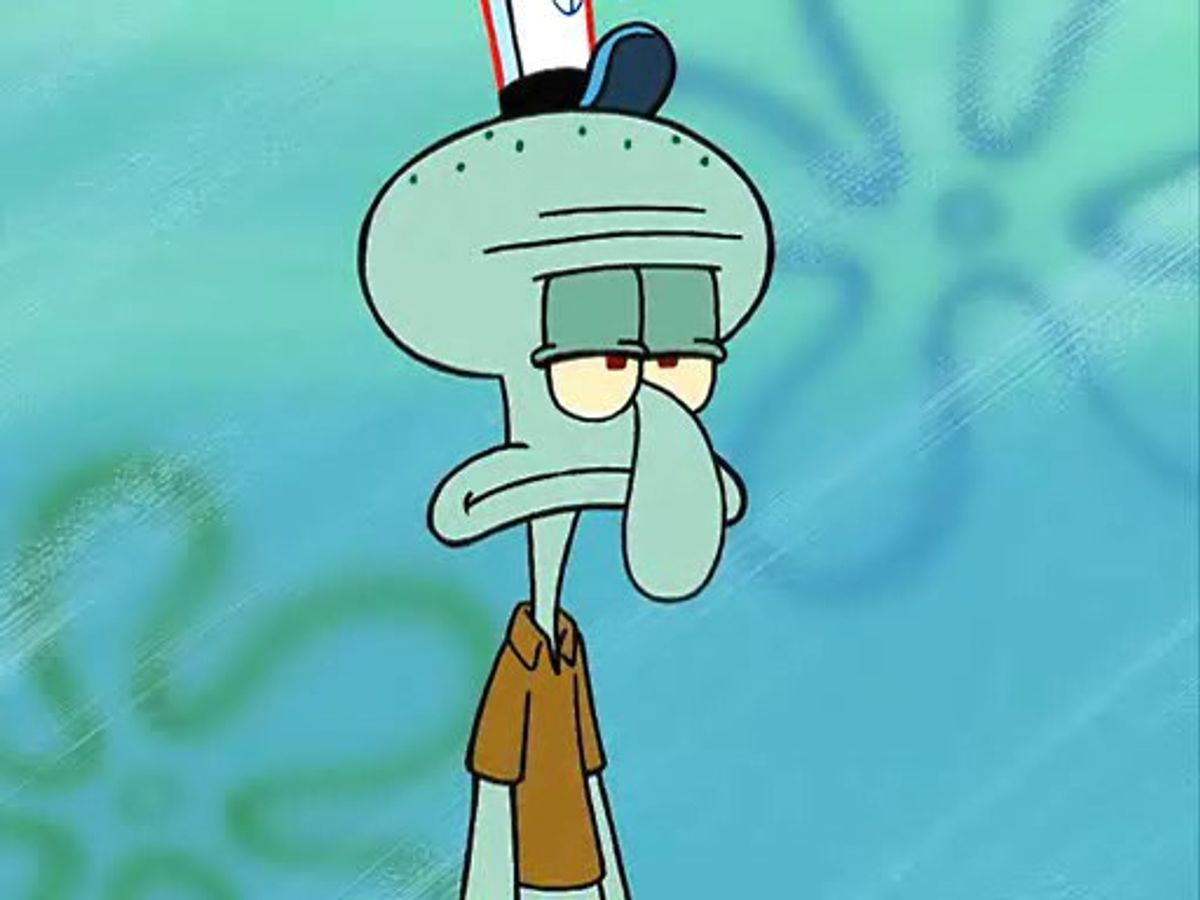 The Struggle Of Being A "Squidward"