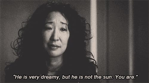 He's Very Dreamy, But He's Not The Sun. You Are.