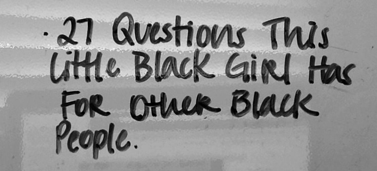 Questions This Little Black Girl Has For Black People