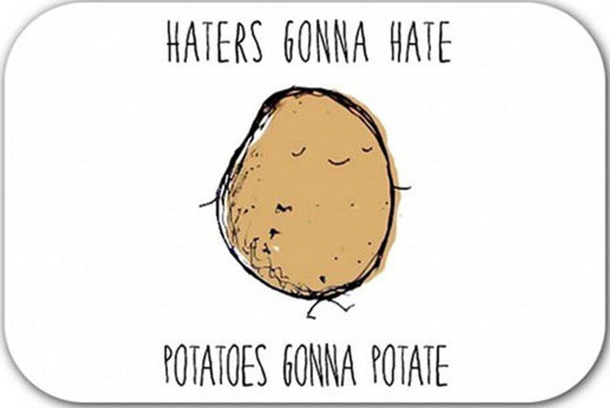 Top 10 Reasons Why I Am A Real Life Potato