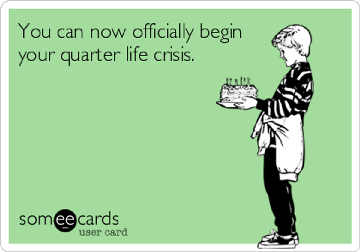 I'm Having A Quarter-Life Crisis