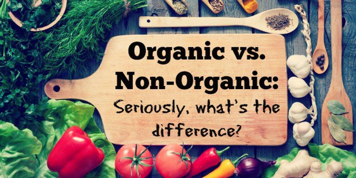 Organic Vs. Non-Organic