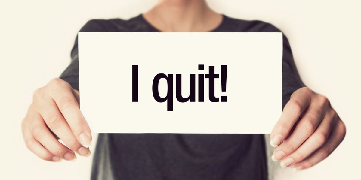 Why Quitting My Job Was The Best Thing I've Ever Done