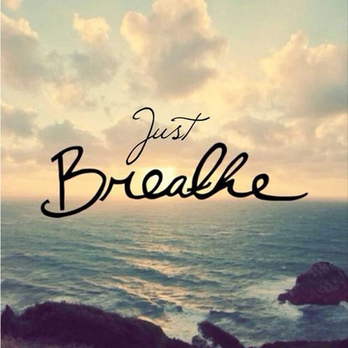 Breathe: An Open Letter to My Present Self