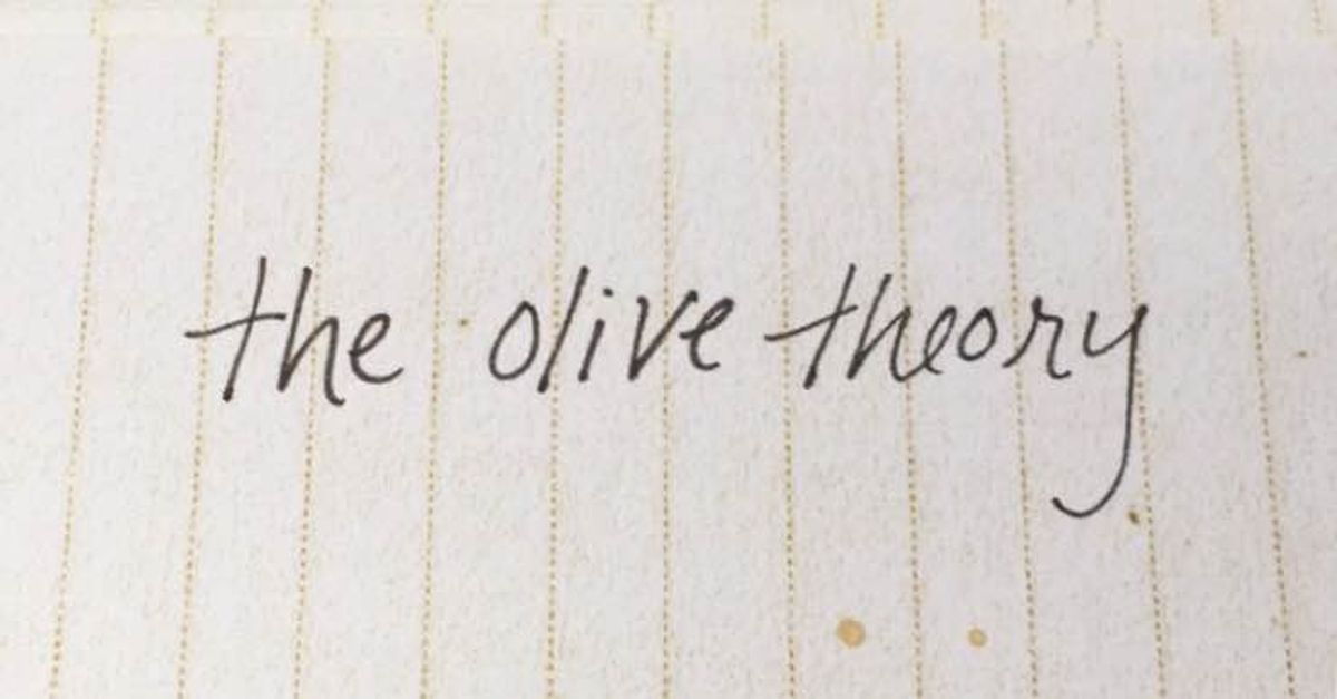 The Olive Theory and How it Applies to Your Life