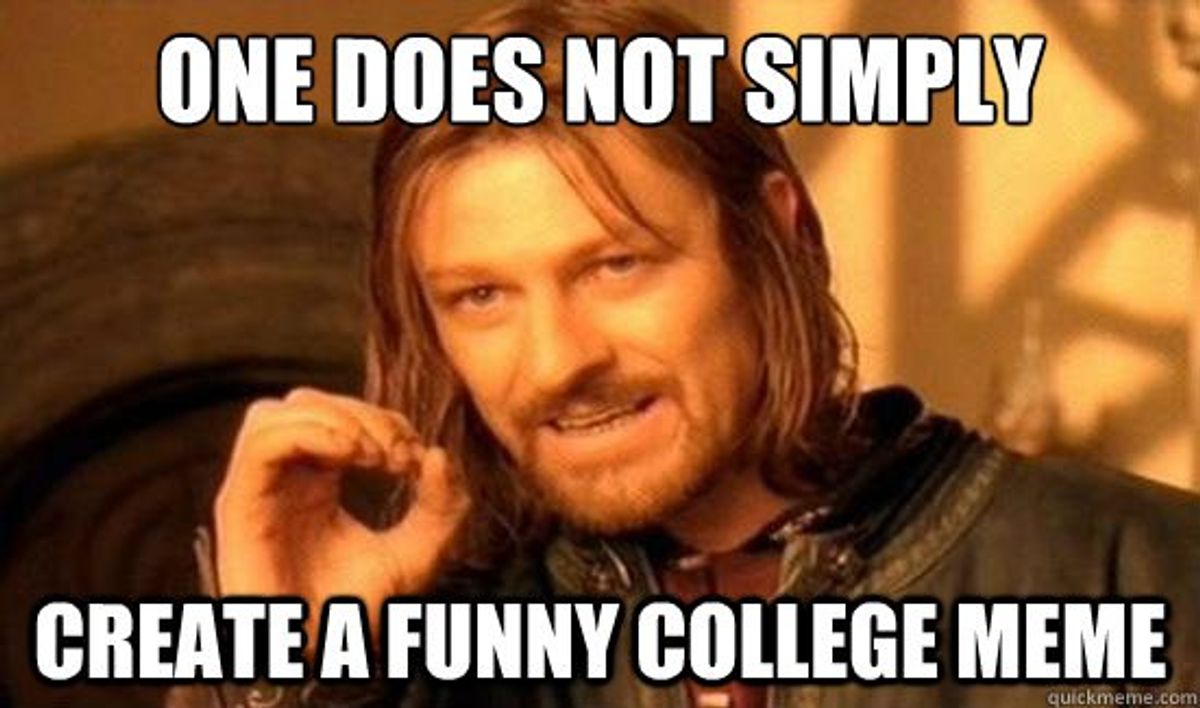 7 Memes That Describe College Life