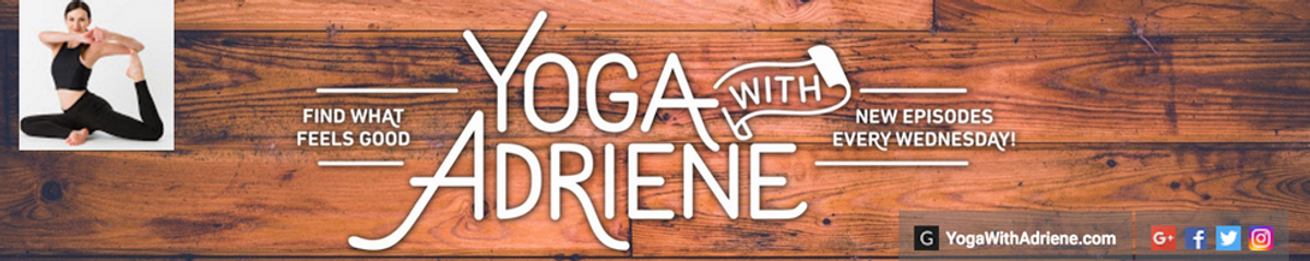 Favorite Videos By Yoga With Adriene