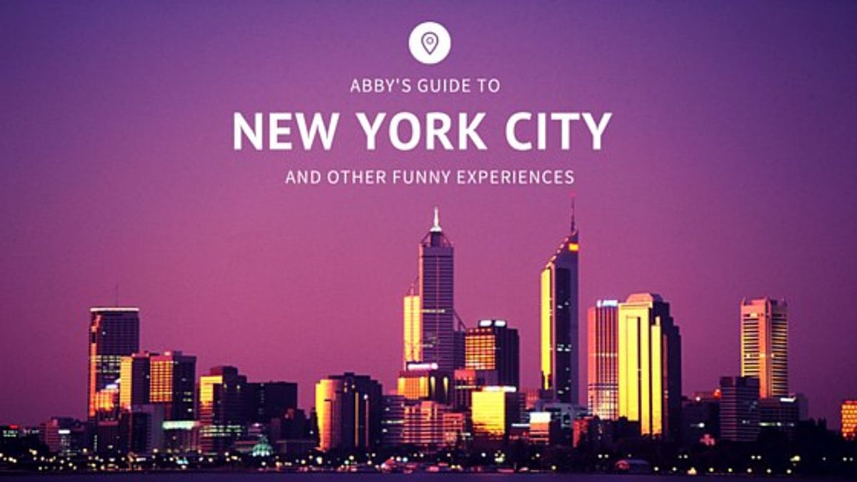 The Ultimate Guide To New York (And Other Funny Experiences)