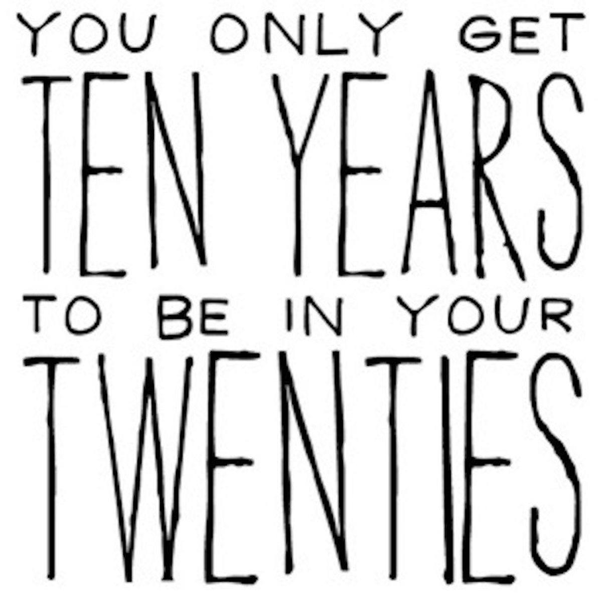 Why Being 20 Something Is The Best Age