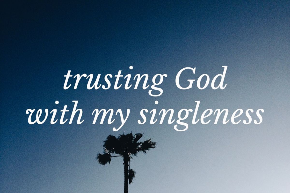 Trusting God With My Singleness