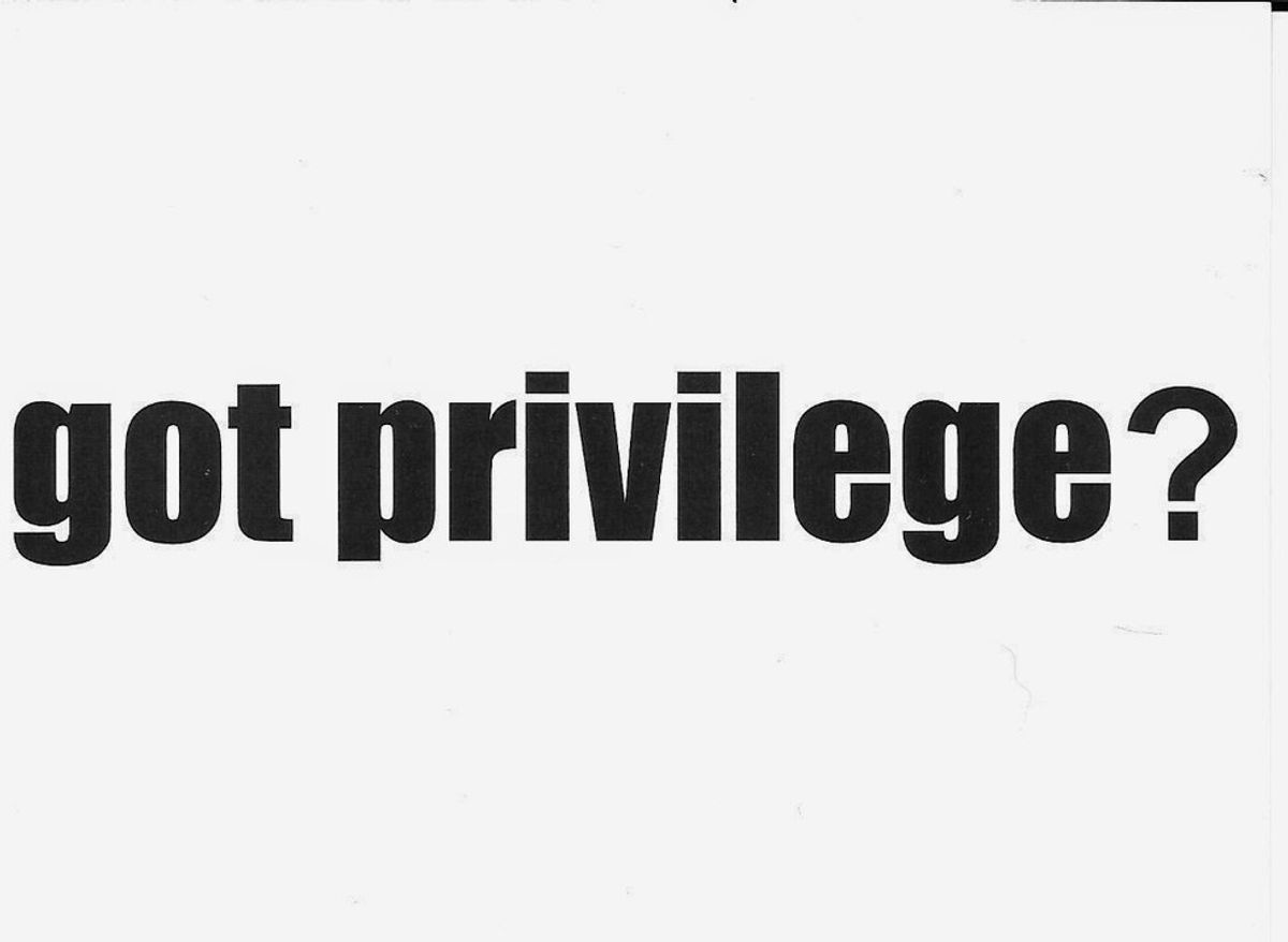 I Recognize My Privilege, And You Should, Too