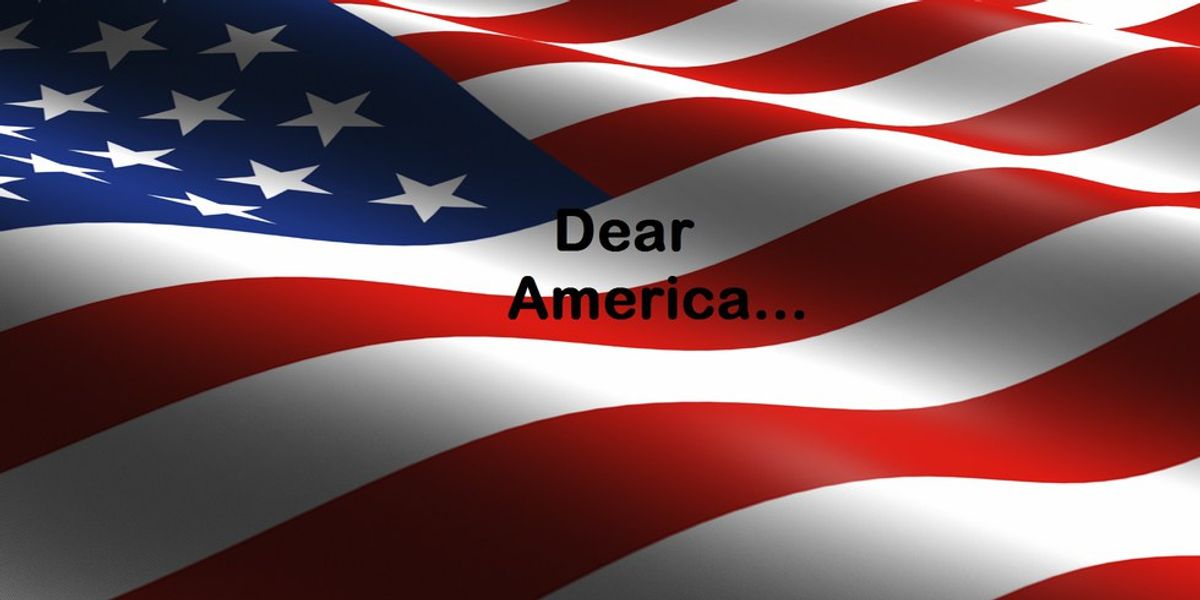 Dear America...