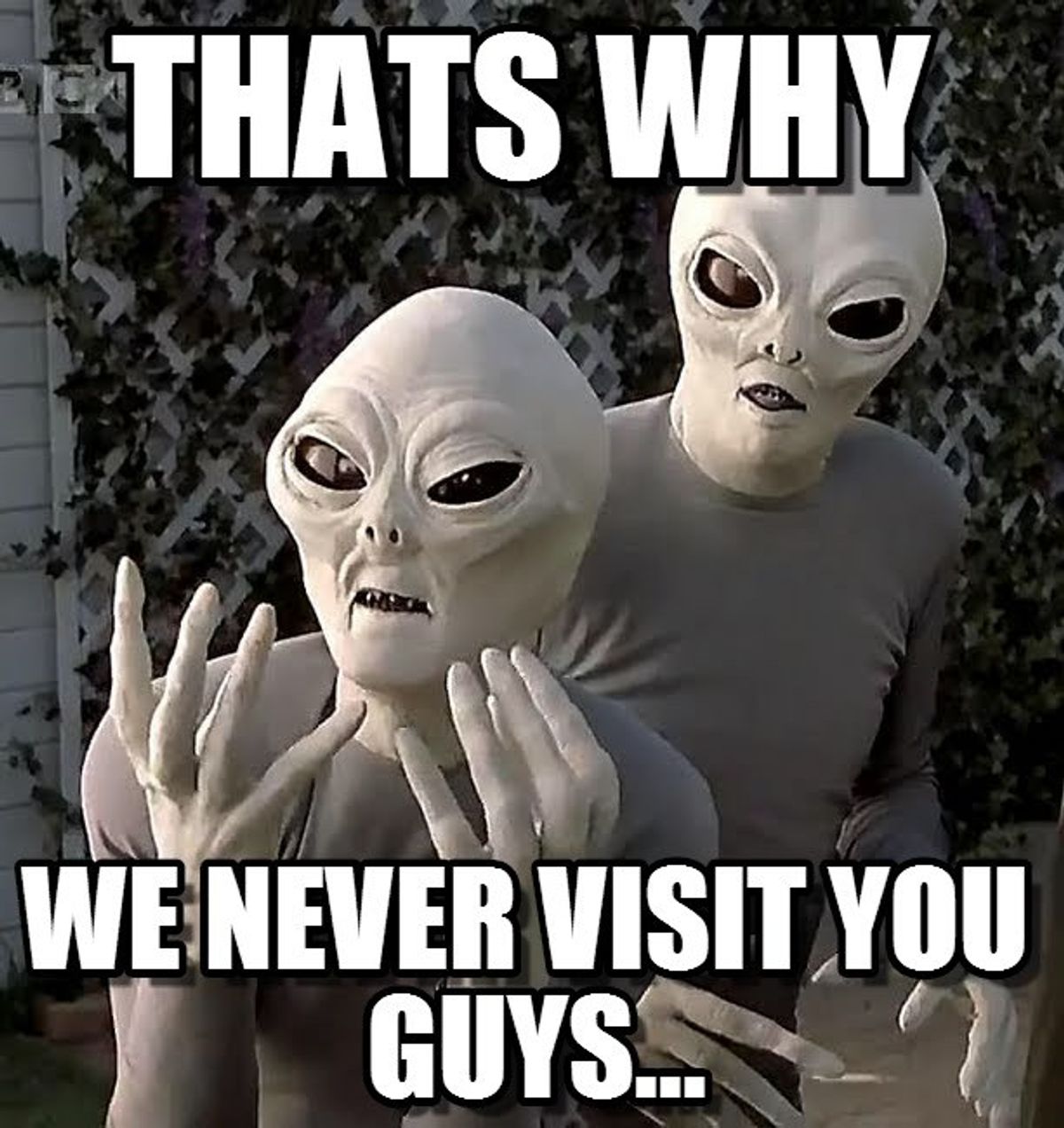 11 Reasons Why Aliens Would Not Want To Visit Earth