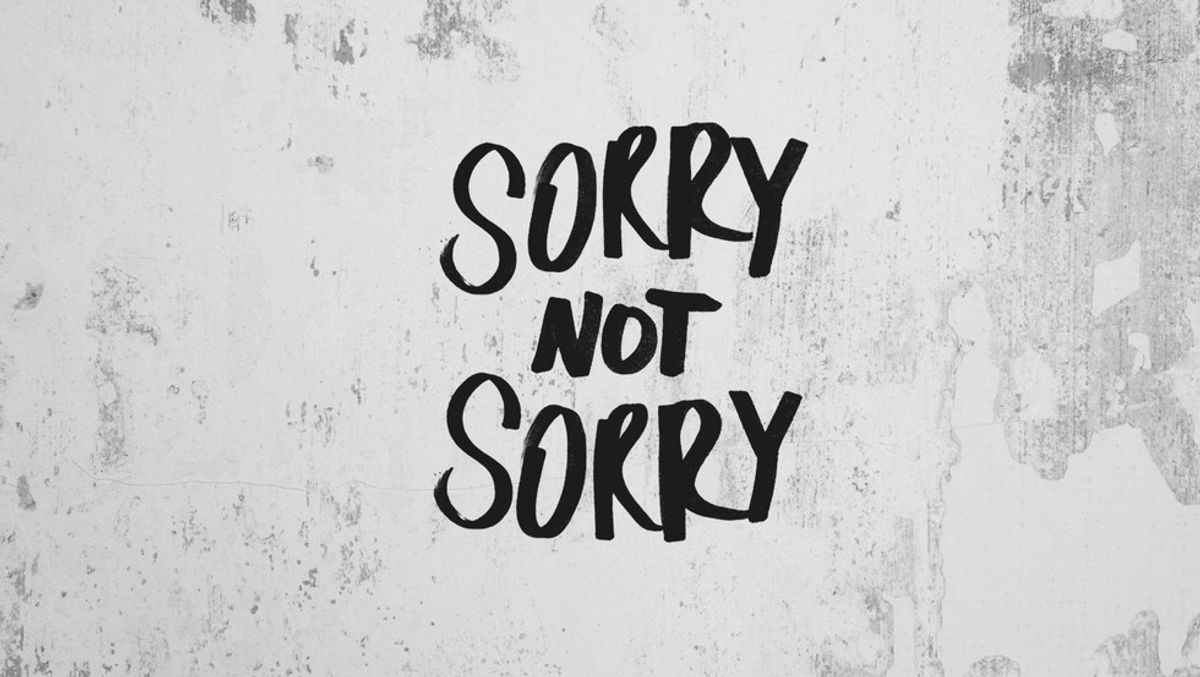 Don't Be Sorry