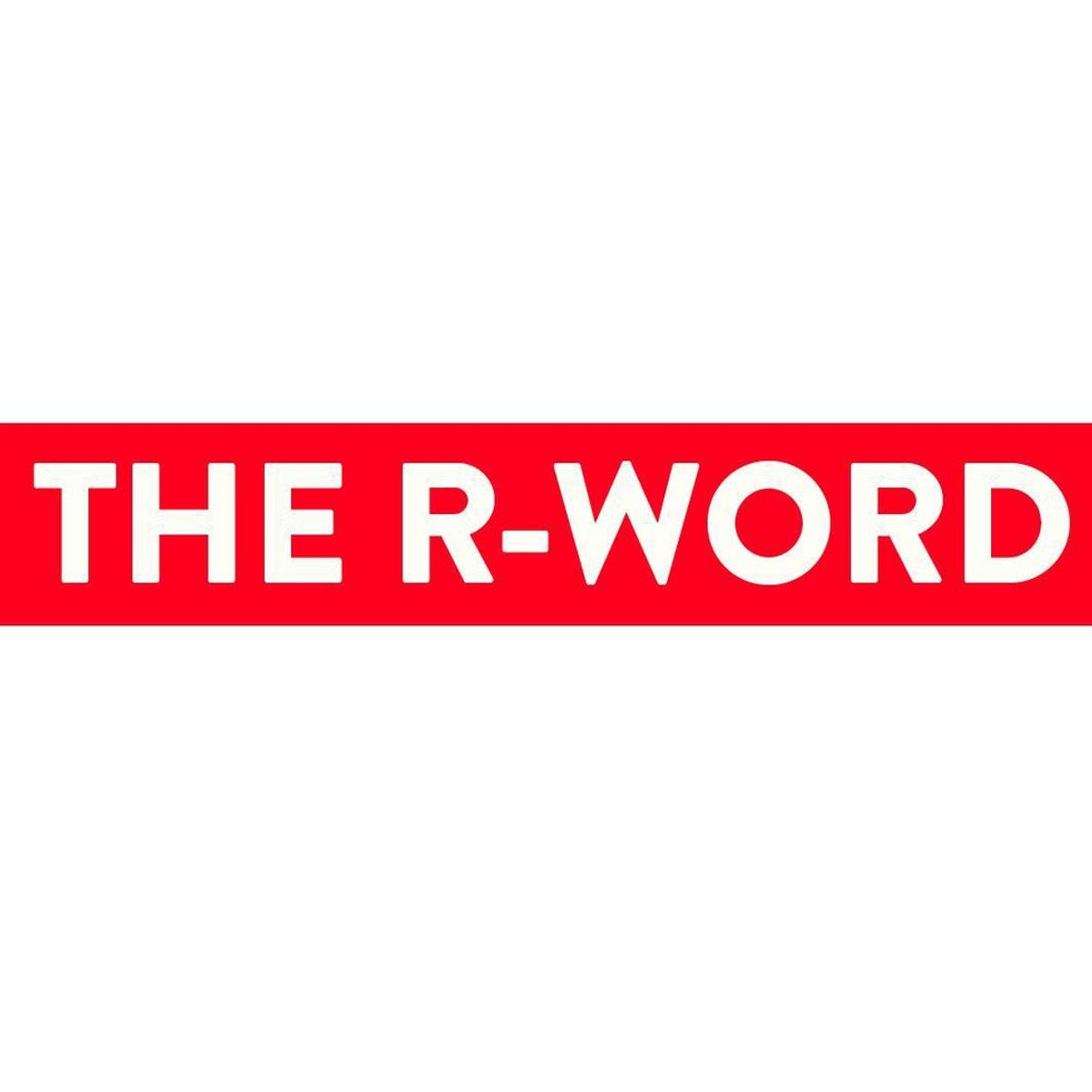 Let's Talk About The "R" Word!