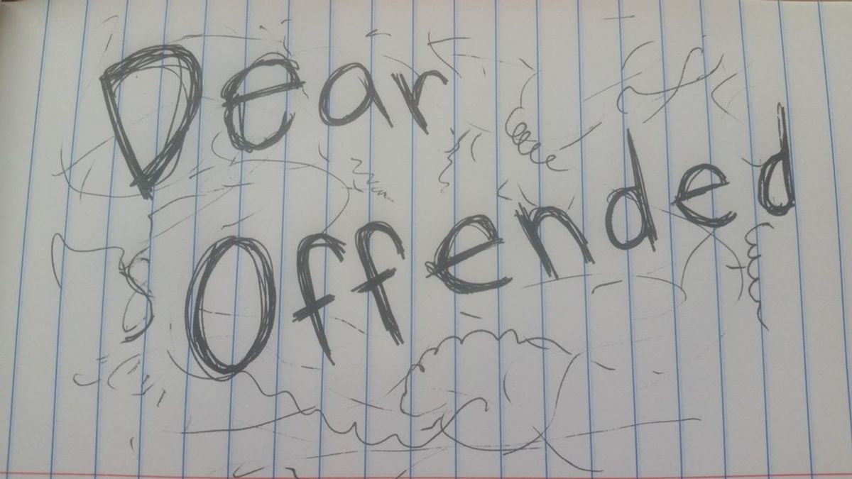 An Open Letter To All Those Offended