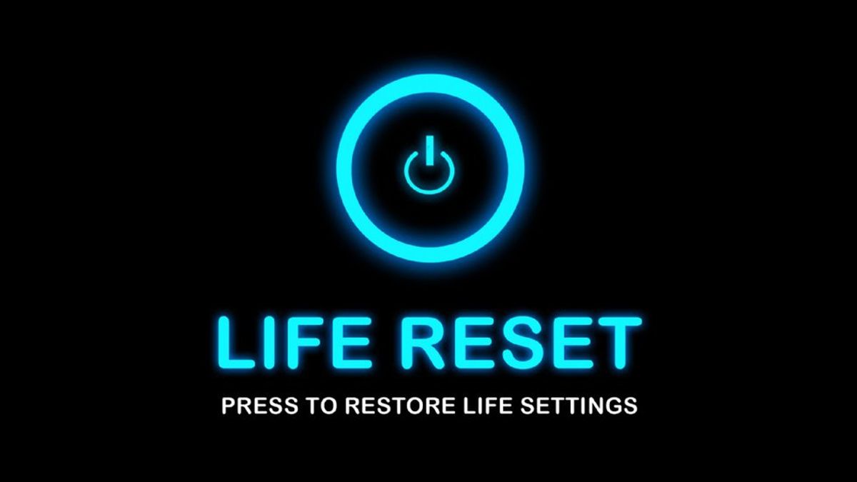 If Life Had A Reset Button