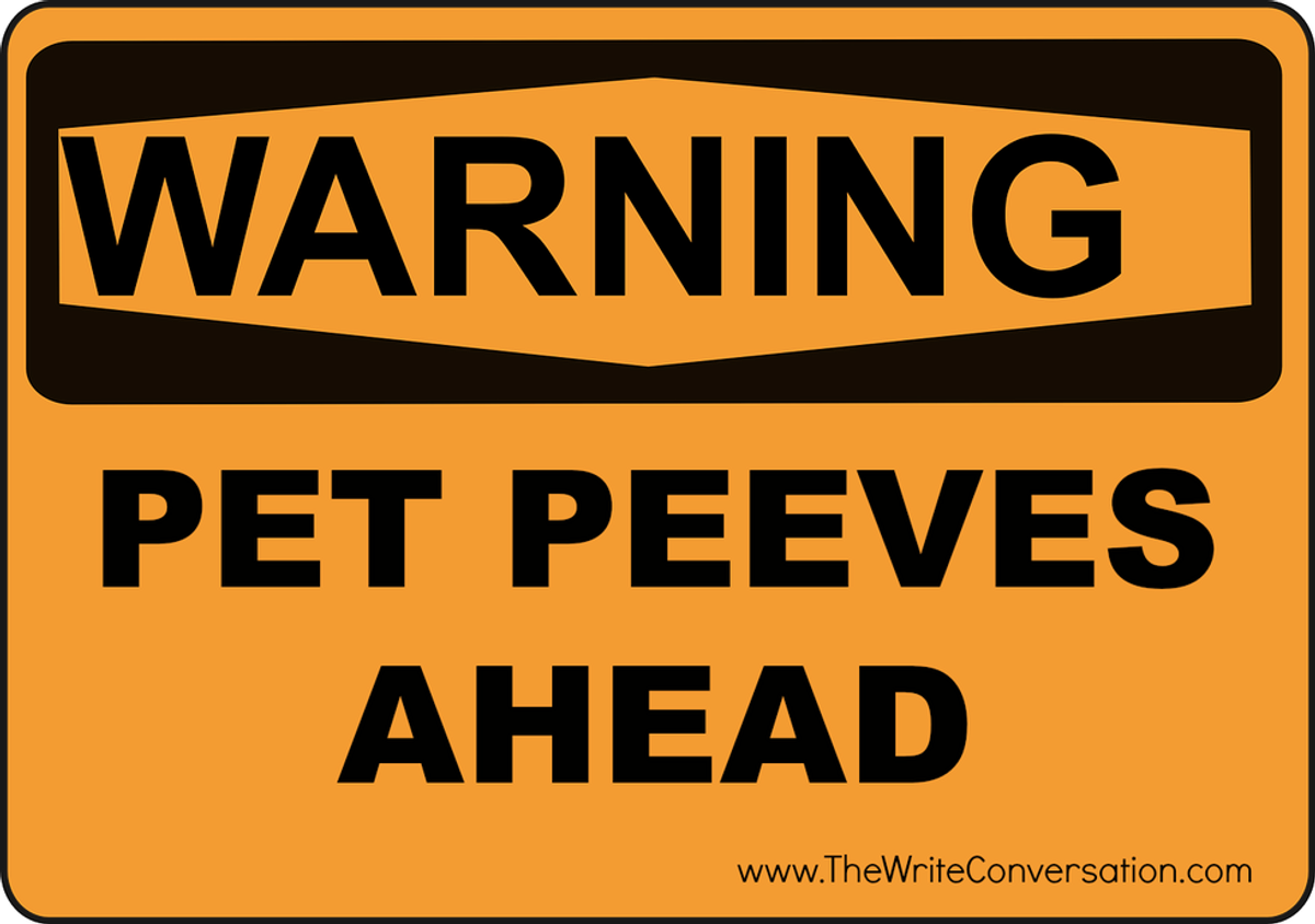 50 Top Pet Peeves That Will Drive You Mad