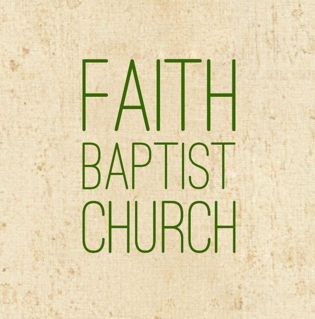 Faith Baptist Church: Where Relationship Is Everything