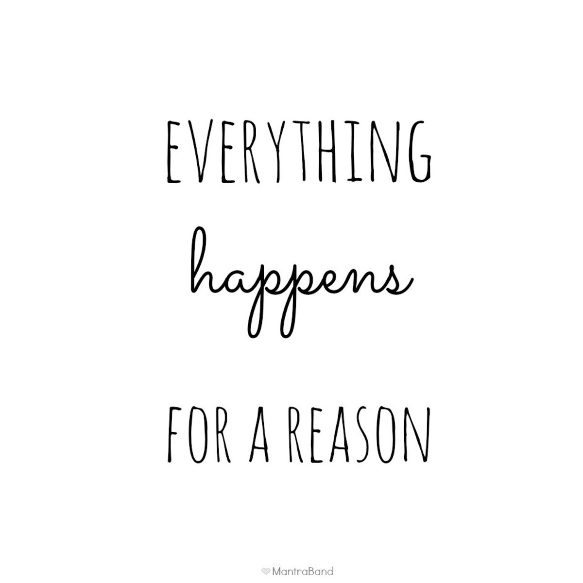 Everything Happens For a Reason