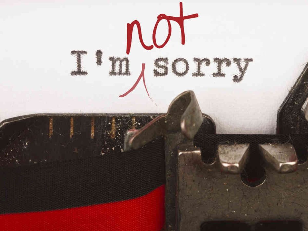 25 Things You Should Never Apologize For