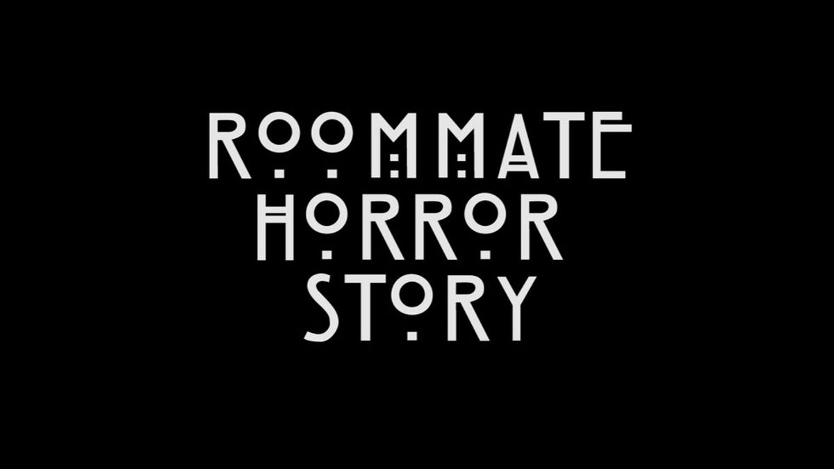 Roommate Horror Stories