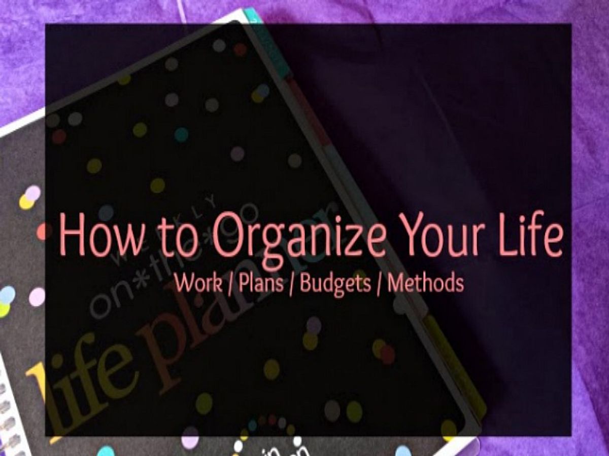 How To Organize Your Life