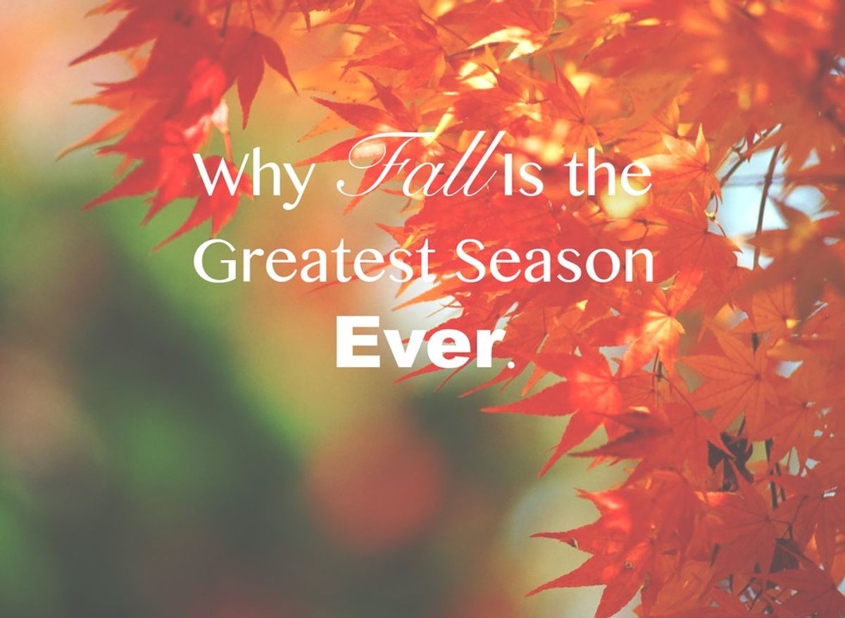 10 Reasons Why Fall Is the Greatest Season Ever