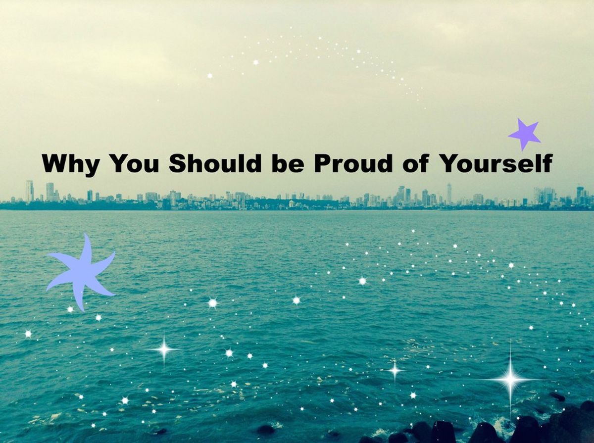 4 Reasons Why You Should Be Proud Of Yourself