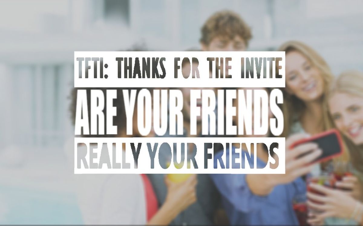 TFTI: Are Your Friends Really Your Friends?