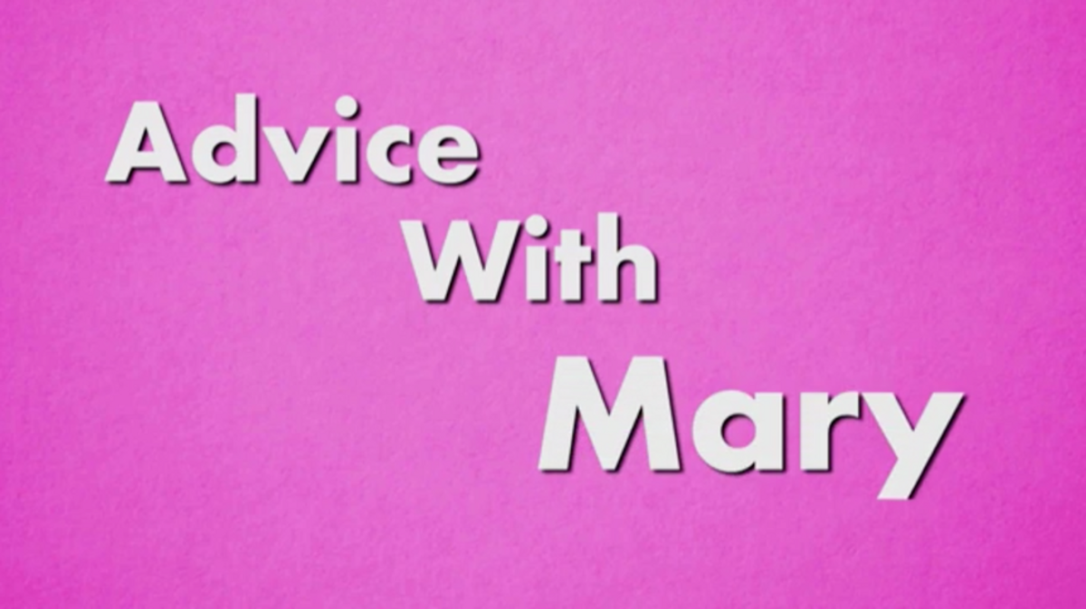 Advice With Mary