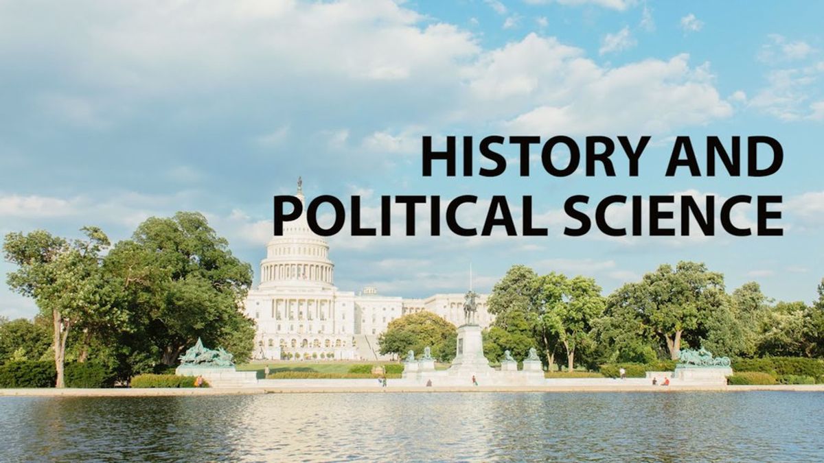 Why There Is Nothing Wrong With Being A History/Political Science Major