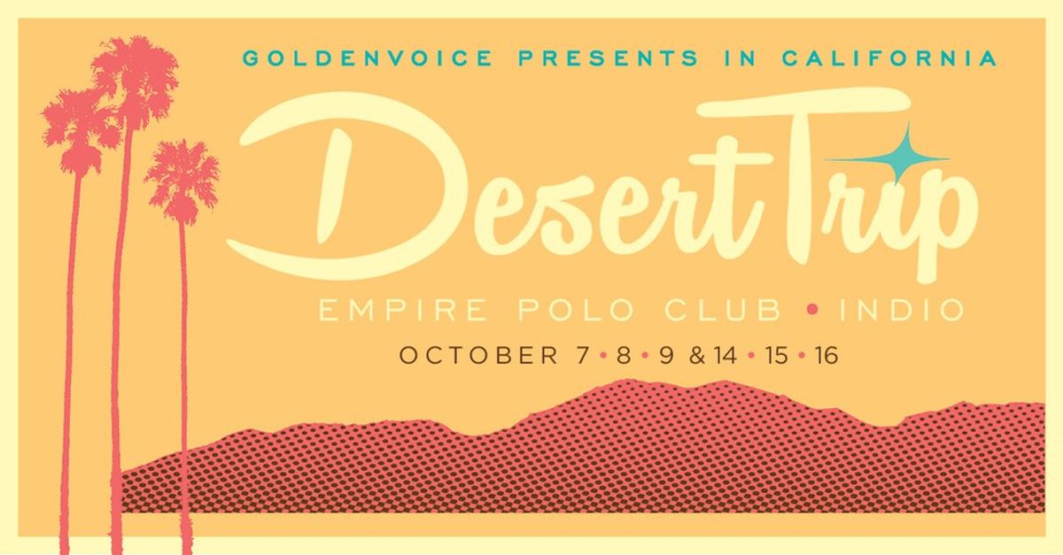 The Desert Trip: Proof That Age Is Just A Number