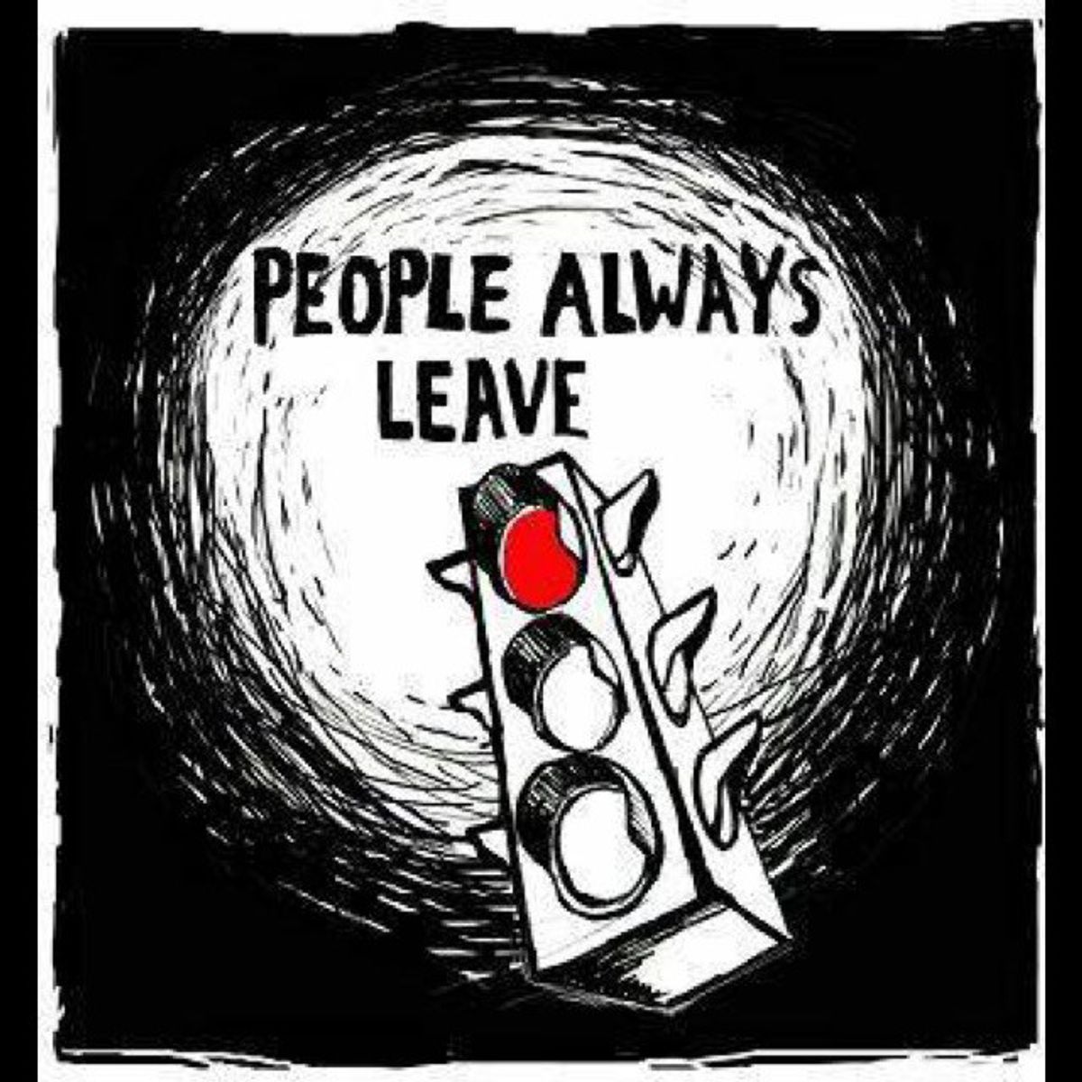 People Always Leave?