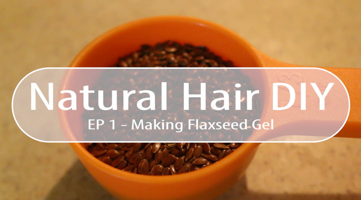 Natural Hair DIY # 1 - Flaxseed Gel