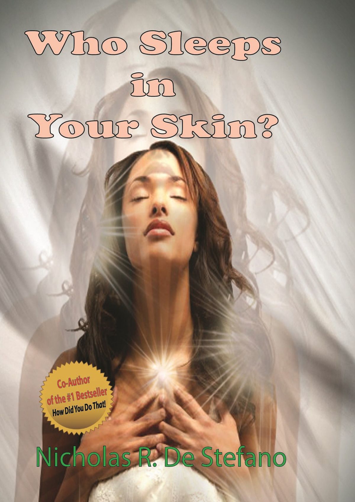 Who Sleeps in Your Skin?
